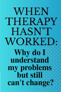 when therapy hasn't worked